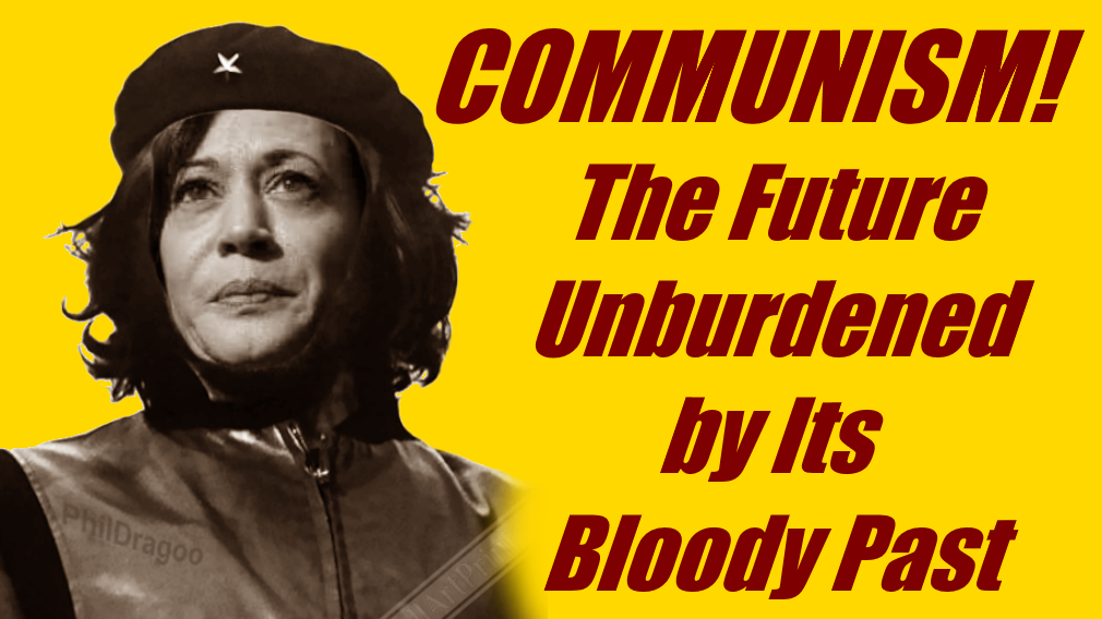 Kamala Che Communism Future Unburdened