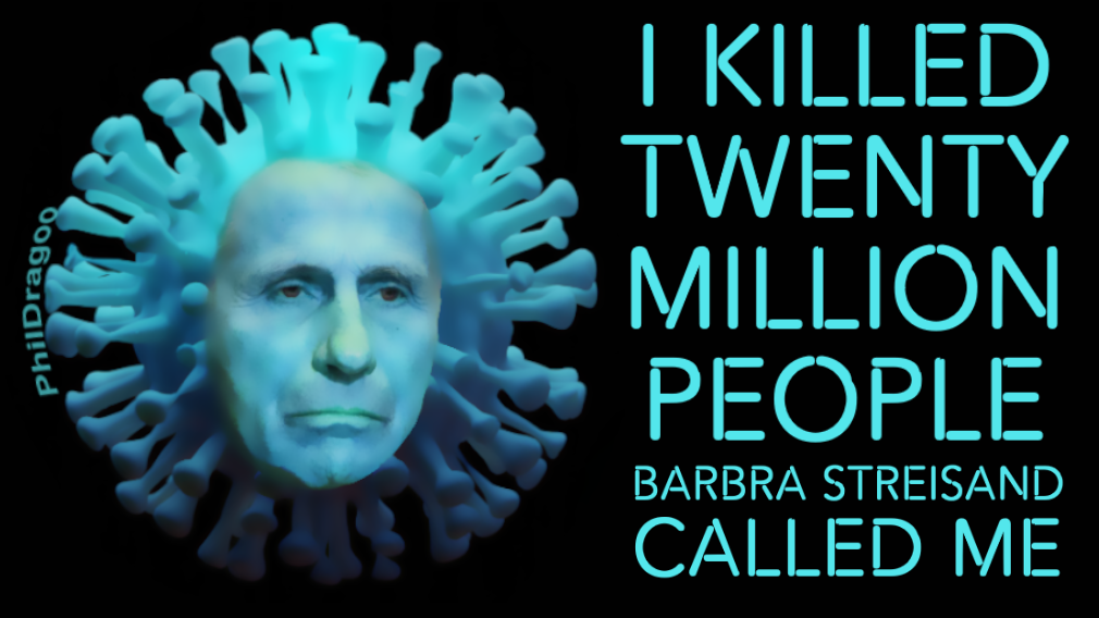 Fauci Mass Murdering Celebrity