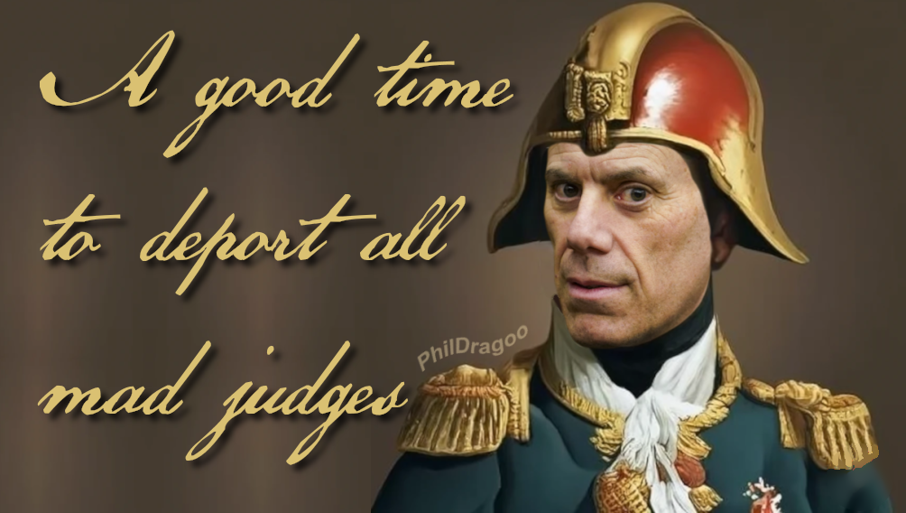 A good time to deport mad judges
